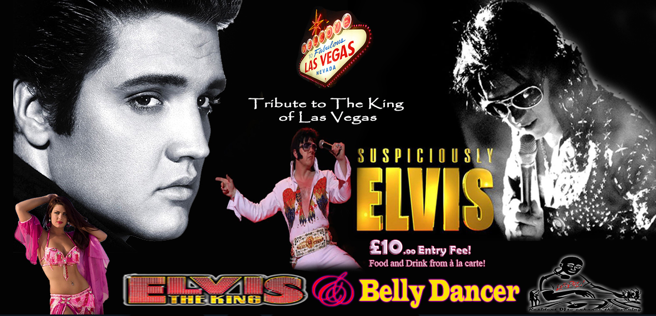 Suspiciously Elvis & Belly Dancer +DJ